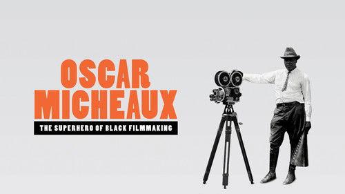 Oscar Micheaux: The Superhero of Black Filmmaking filmas žiurėti online