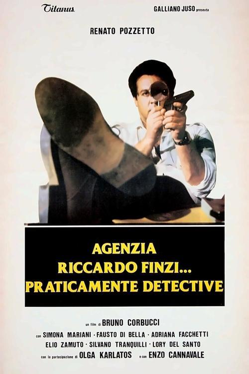 Agenzia Riccardo Finzi... praticamente detective filmas online