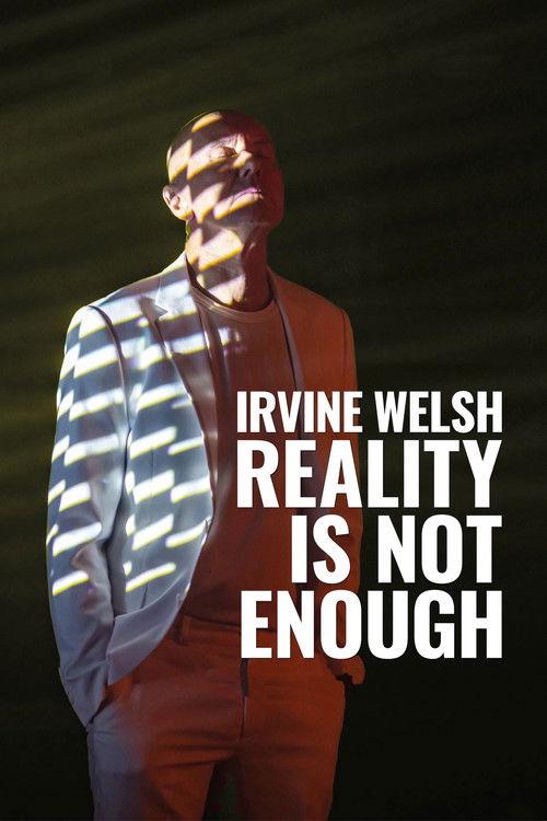 Irvine Welsh: Reality Is Not Enough filmas online