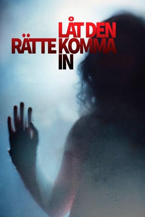 Låt den rätte komma in filmas online