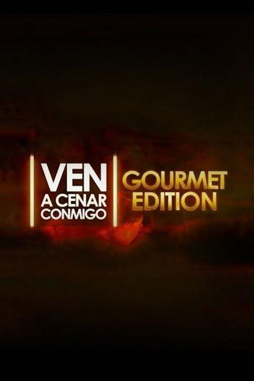 Ven a cenar conmigo: Gourmet Edition filmas online