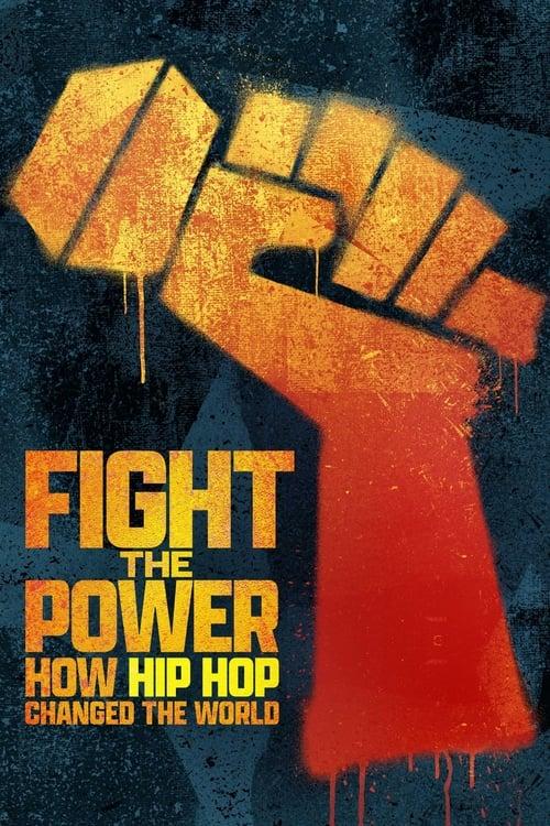 Fight the Power: How Hip Hop Changed the World filmas online