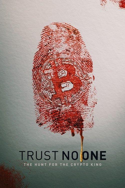 Trust No One: The Hunt for the Crypto King filmas online