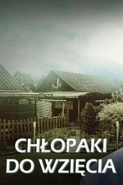 Chłopaki do wzięcia filmas online