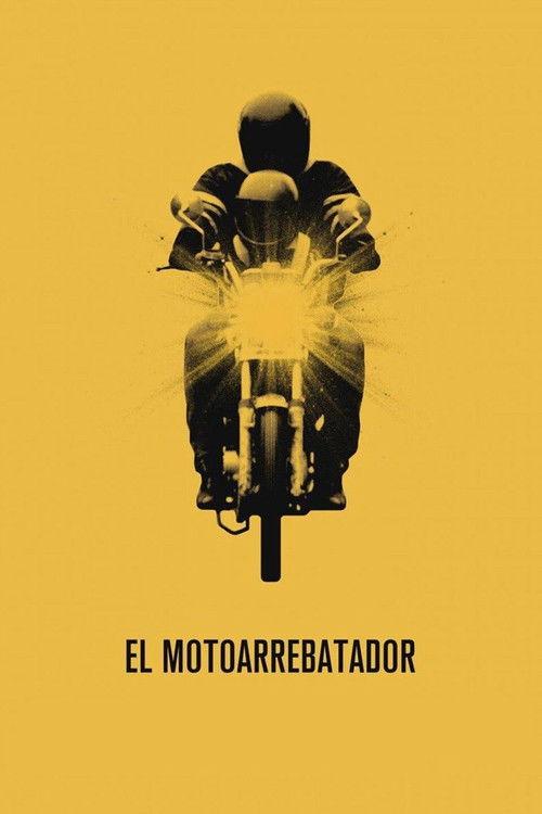 El motoarrebatador filmas online