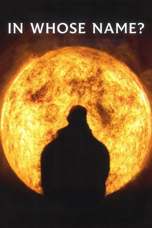 In Whose Name? filmas online