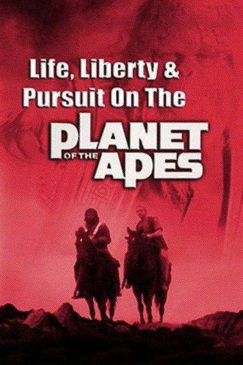 Life, Liberty and Pursuit on the Planet of the Apes filmas online