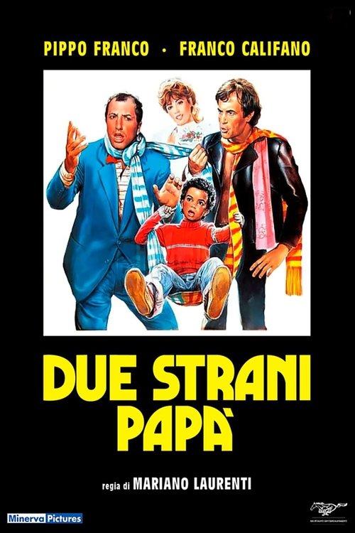 Due strani papà filmas online