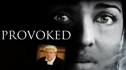 Provoked: A True Story filmas žiurėti online