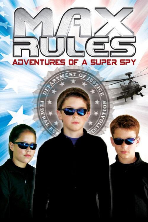 Max Rules: Adventures of a Super Spy filmas online