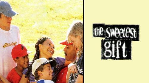 The Sweetest Gift filmas žiurėti online