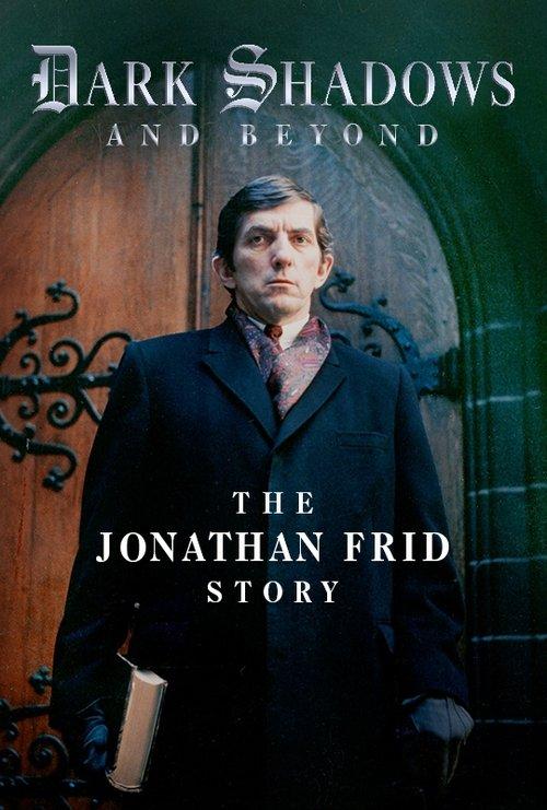 Dark Shadows and Beyond: The Jonathan Frid Story filmas online