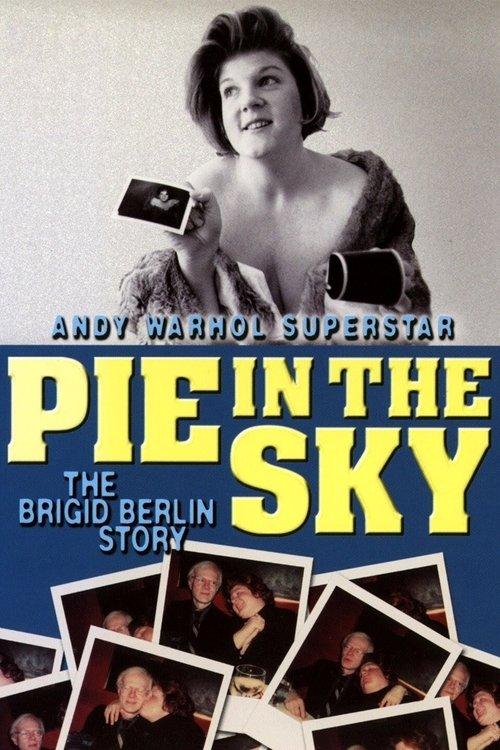 Pie in the Sky: The Brigid Berlin Story filmas online