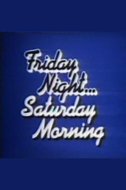 Friday Night, Saturday Morning filmas online