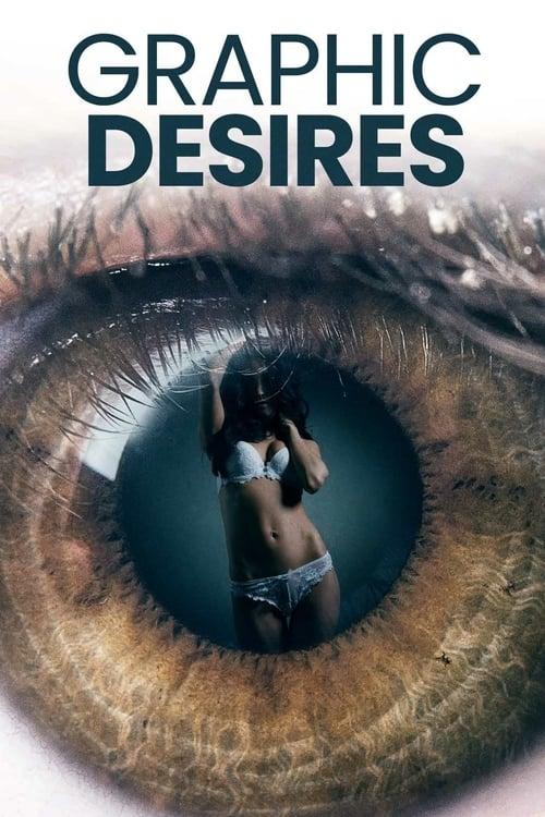 Graphic Desires filmas online