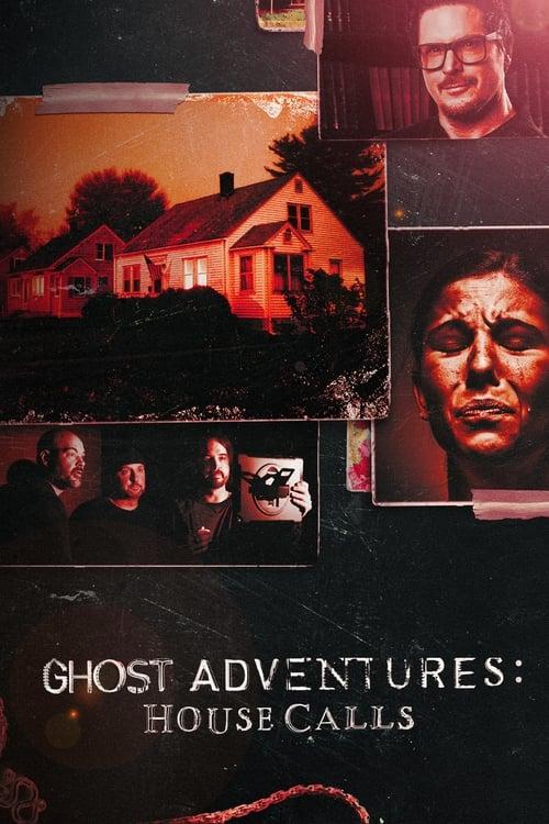 Ghost Adventures: House Calls filmas online
