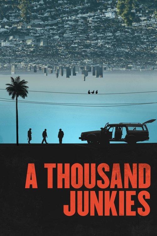A Thousand Junkies filmas online