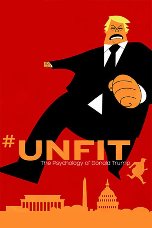 #UNFIT: The Psychology of Donald Trump filmas online