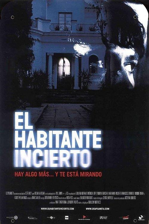 El habitante incierto filmas online