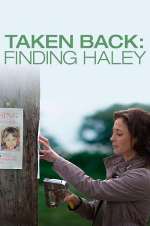 Taken Back: Finding Haley filmas online