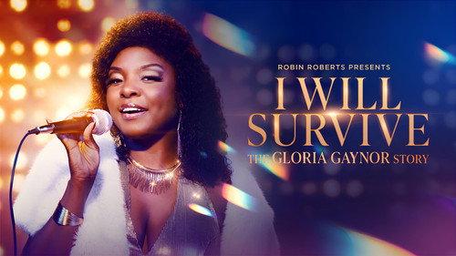 Robin Roberts Presents: I Will Survive: The Gloria Gaynor Story filmas žiurėti online
