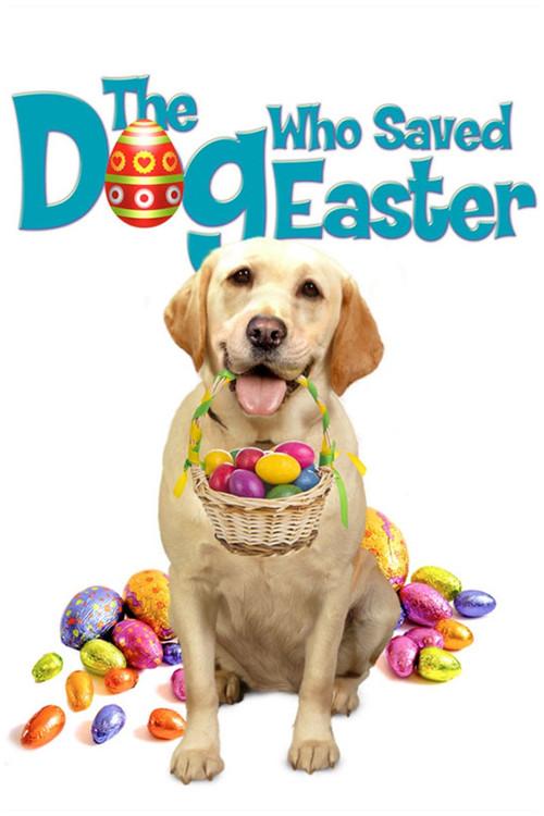 The Dog Who Saved Easter filmas online