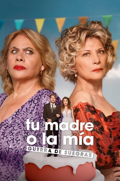 Tu madre o la mía: Guerra de suegras filmas online