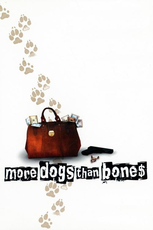 More Dogs Than Bones filmas online