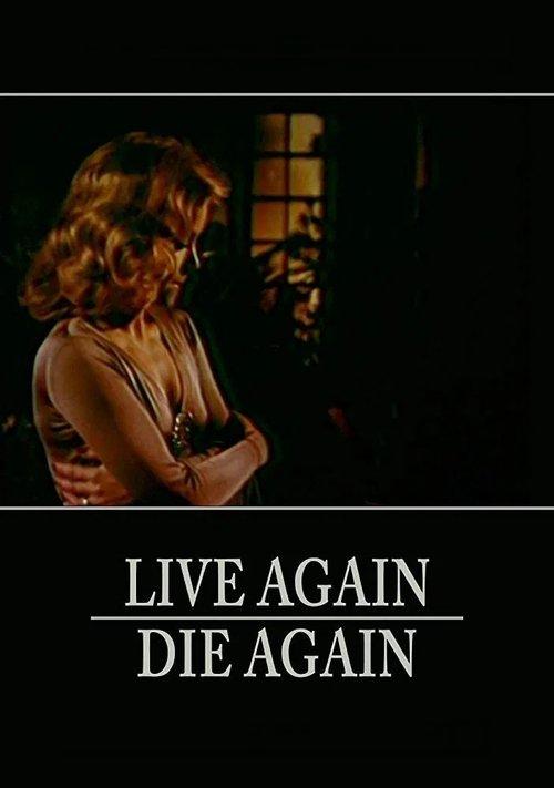 Live Again, Die Again filmas online