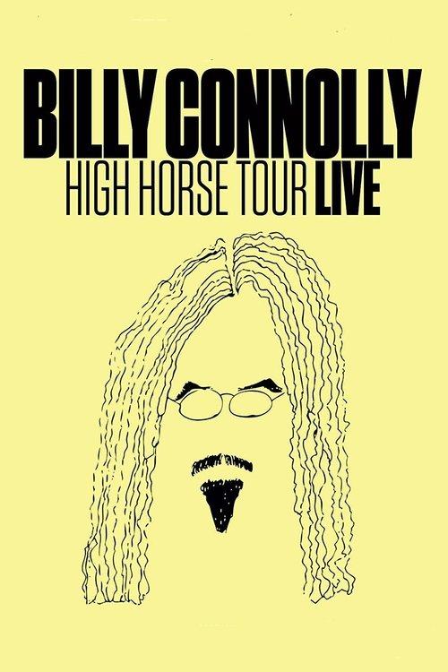 Billy Connolly: High Horse Tour Live filmas online