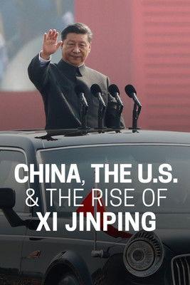 China, The U.S., & The Rise of Xi Xinping filmas online