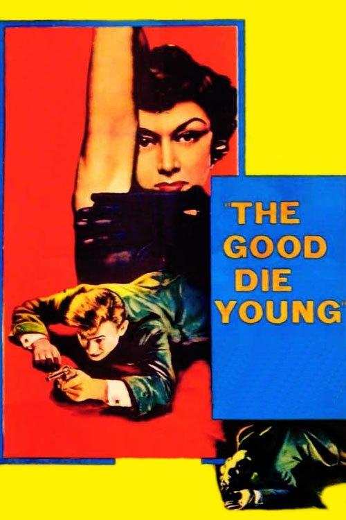 The Good Die Young filmas online