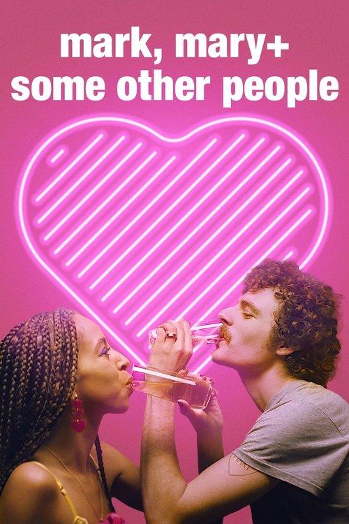 Mark, Mary + Some Other People filmas online