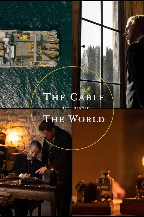 The Cable That Changed the World filmas online