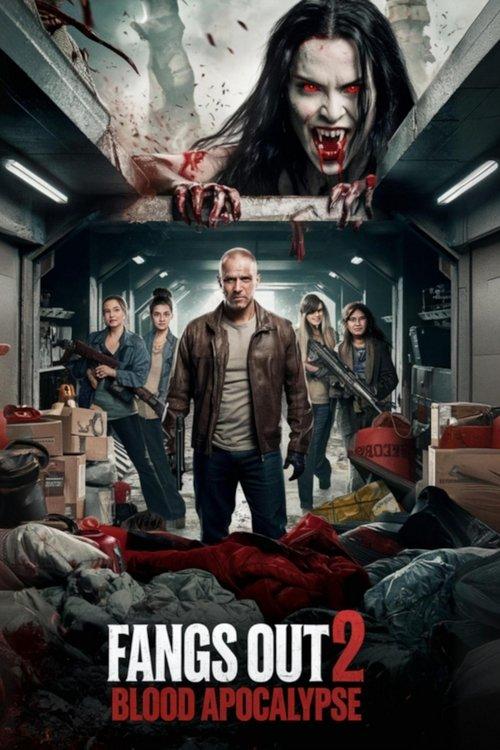Fangs Out: Blood Apocalypse filmas online