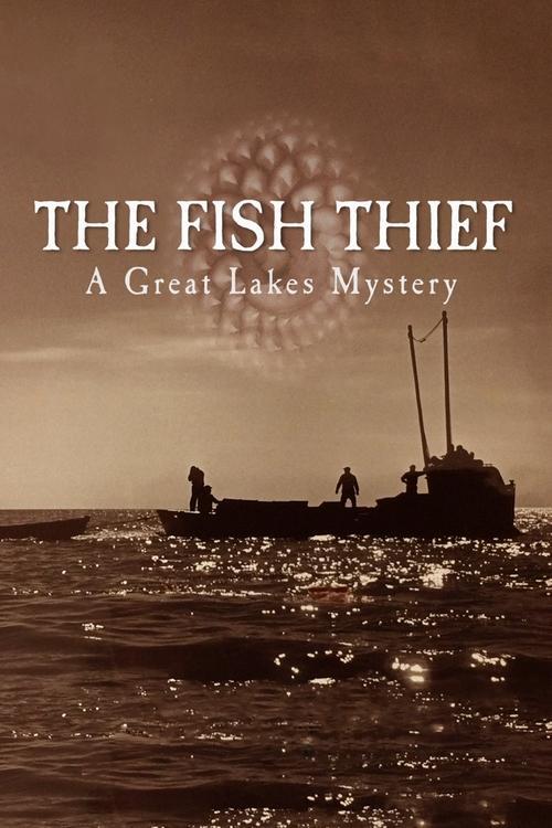 The Fish Thief: A Great Lakes Mystery filmas online