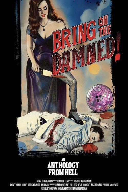 Bring on the Damned! filmas online