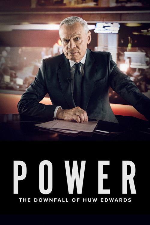 Power: The Downfall of Huw Edwards filmas online