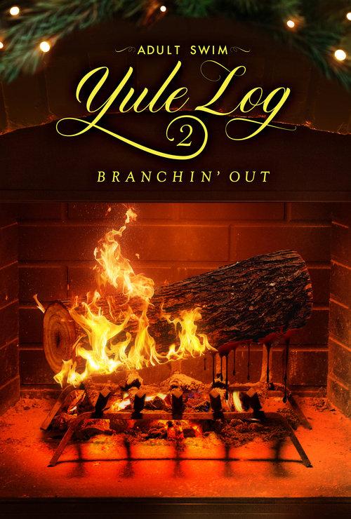 Adult Swim Yule Log 2: Branchin' Out filmas online