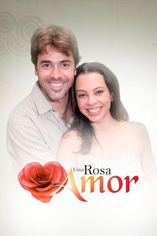 Uma Rosa com Amor filmas online