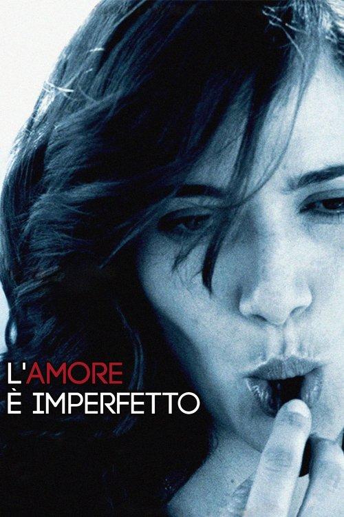 L'amore è imperfetto filmas online