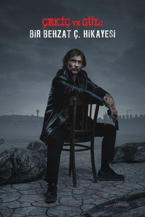 Çekiç ve Gül: Bir Behzat Ç. Hikayesi filmas online