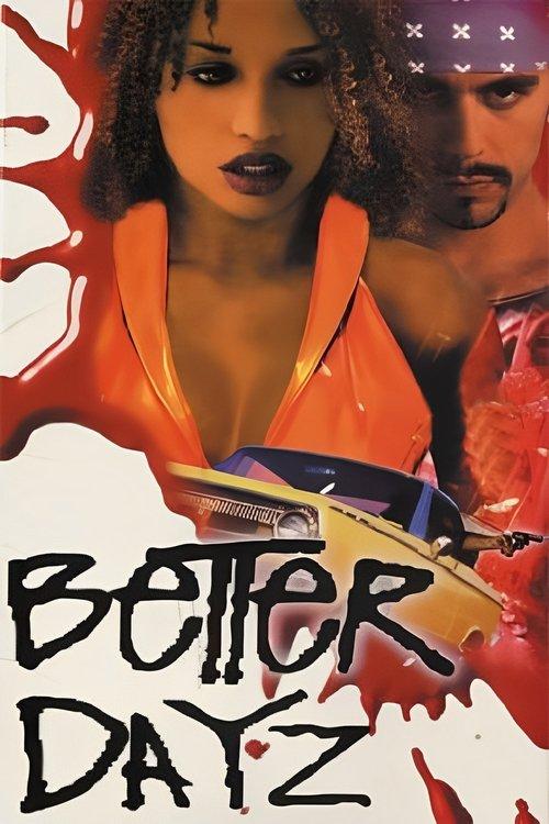 Better Dayz filmas online