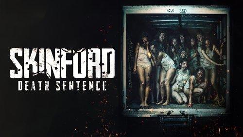 Skinford: Death Sentence filmas žiurėti online
