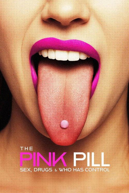 The Pink Pill: Sex, Drugs and Who Has Control filmas online