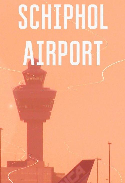 Schiphol Airport filmas online
