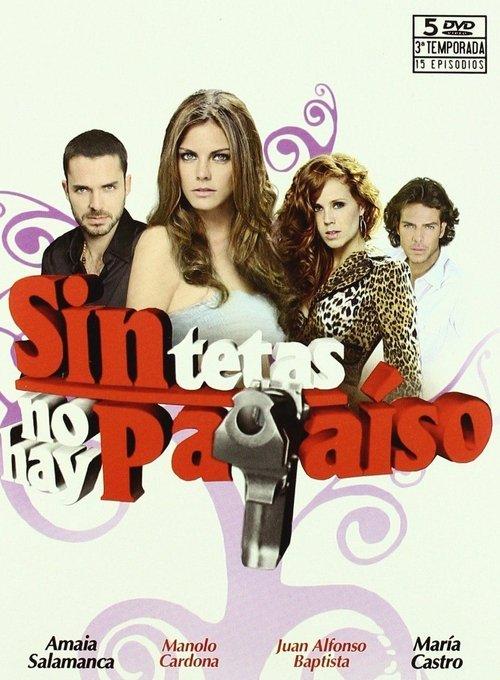 Sin tetas no hay paraíso filmas online
