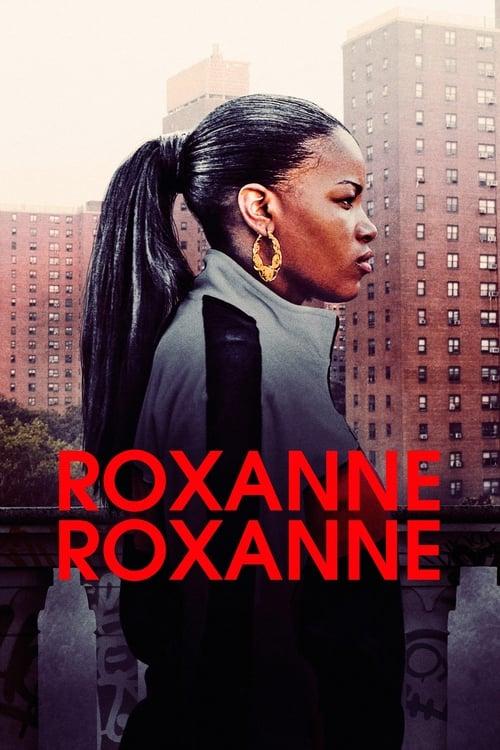 Roxanne Roxanne filmas online