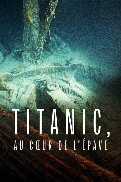 Titanic, au cœur de l’épave filmas online