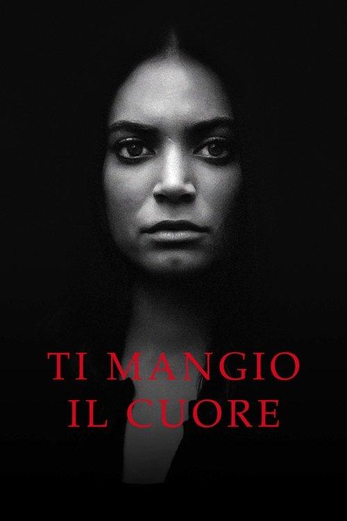 Ti mangio il cuore filmas online